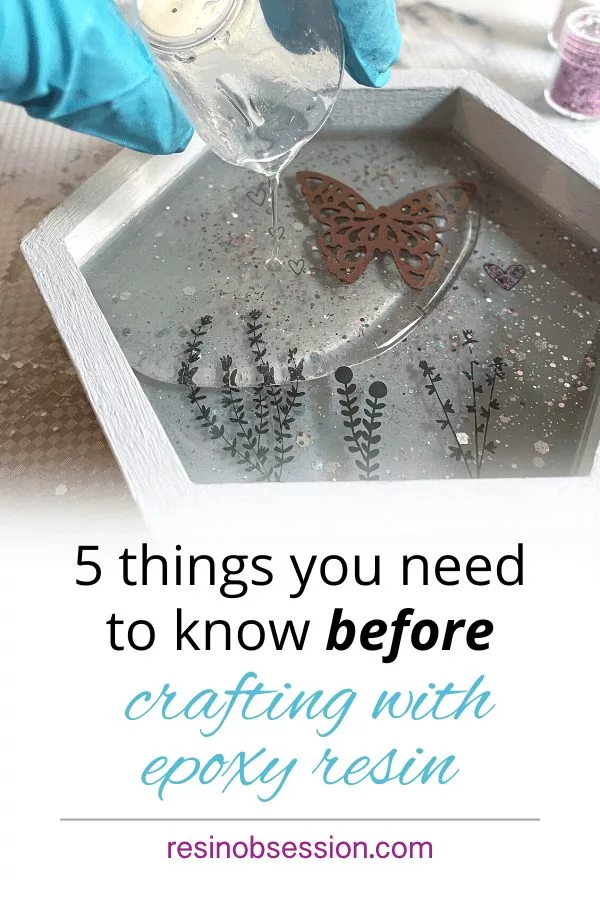 5 Things You Need To Know Before Crafting With Epoxy - Resin Obsession